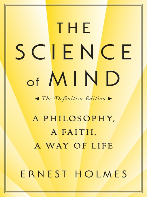 Title details for The Science of Mind by Ernest Holmes - Available